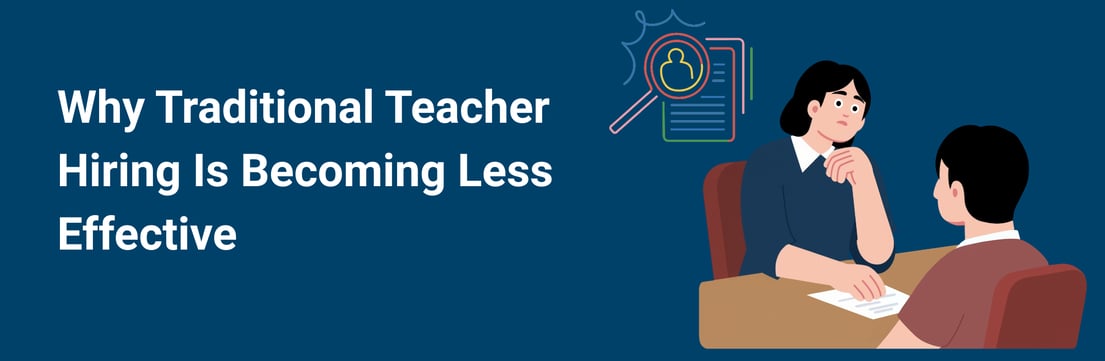 Why Traditional Teacher Hiring Is Becoming Less Effective