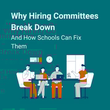 Why Hiring Committees Break Down (And How Schools Can Fix Them) - Featured image