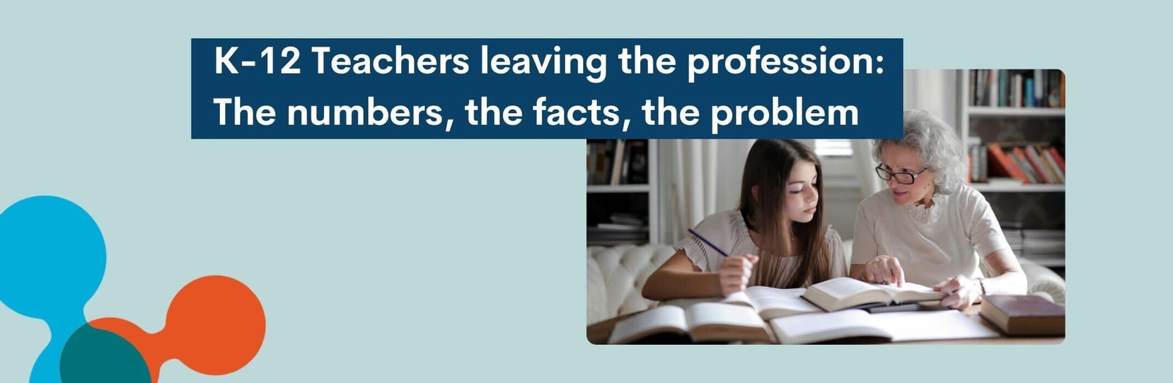 Why K-12 Teachers Are Leaving the Profession