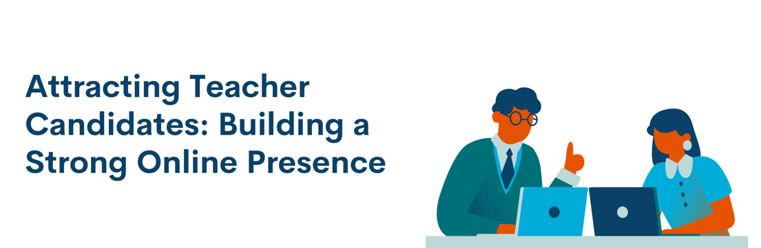 Attracting Teacher Candidates: Building a Strong Online Presence